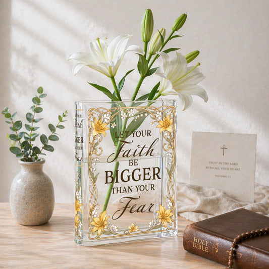 Let Your Faith Be Bigger Than Your Fear Christian Book Vase - II